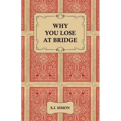 Why You Lose at Bridge | Simon, S. J