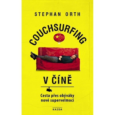Couchsurfing v Číně - Stephan Orth