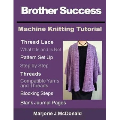 Brother Success Machine Knitting Tutorial | Marjorie J McDonald