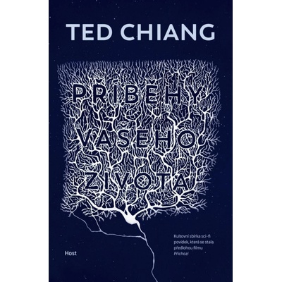 Příběhy vašeho života, 1. vydání - Ted Chiang