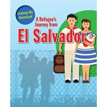 A Refugees Journey from El Salvador Barghoorn Linda