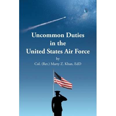 Uncommon Duties in the United States Air Force" - ""