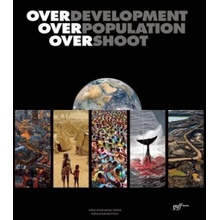 Overdevelopment, Overpopulation, Overshoot