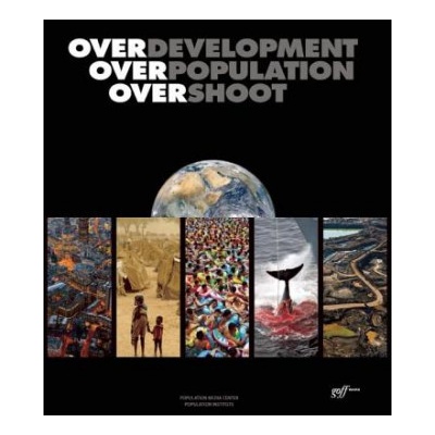 Overdevelopment, Overpopulation, Overshoot