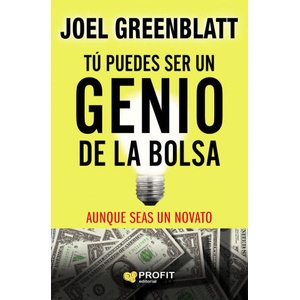 TU PUEDES SER UNA GRAN GENIO DE LA BOLSA | JOEL GREENBLATT (ISBN: 9788418464089)