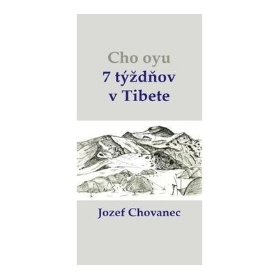 Cho-oyu. 7 týždňov v Tibete
