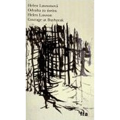 Odvaha za úsvitu / Courage at Daybreak - Helen Lawsonová