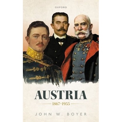 Austria 1867-1955 Boyer John W.