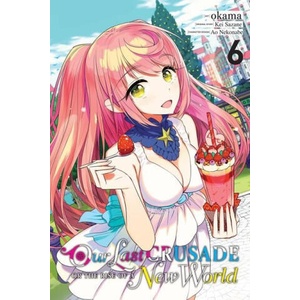 Our Last Crusade or the Rise of a New World, Vol. 6 (manga) | Kei Sazane (ISBN: 9781975348236)