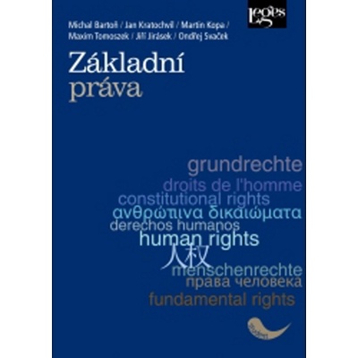 Základní práva - Jiří Jirásek; Maxim Tomoszek; Martin Kopa; Jan Kratochvíl; Michal Bartoň