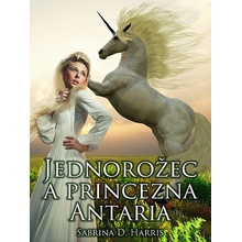 Jednorožec a princezna Antaria