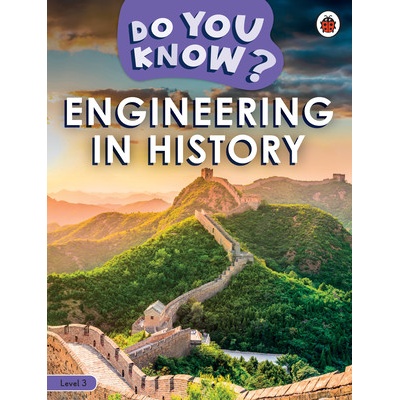 Do You Know? Level 3 - Engineering in History Ladybird