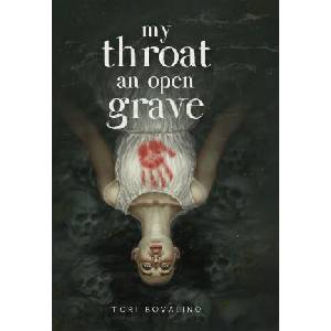 My Throat an Open Grave | BOVALINO TORI (ISBN: 9781645679301)