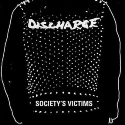 DISCHARGE - SOCIETY'S VICTIM CD