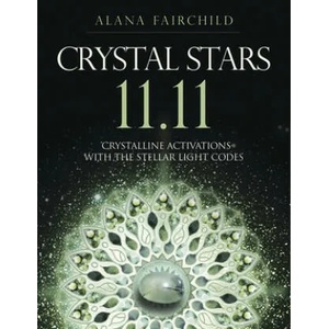 Crystal Stars 11.11: Crystalline Activations with the Stellar Light Codes (ISBN: 9780738765204)