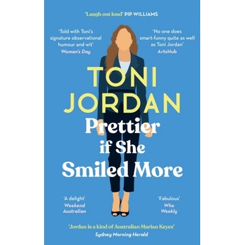 Prettier if She Smiled More | Toni Jordan