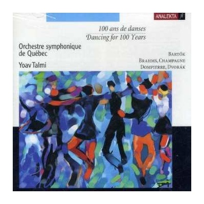 Orchestre Symphonique De Quebec - 100 ans de danses Dancing For 100 Years CD