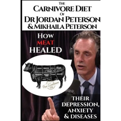The carnivore diet of Dr. Jordan Peterson and Mikhaila Peterson. How meat healed their depression, anxiety and diseases. | Hermos Avaca