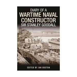 Diary of a Wartime Naval Constructor | by, Ian Buxton, Edited (ISBN: 9781399082709)