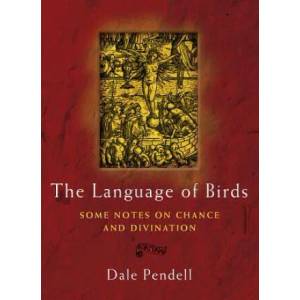 The Language of Birds: Some Notes on Chance and Divination (ISBN: 9781945147319)