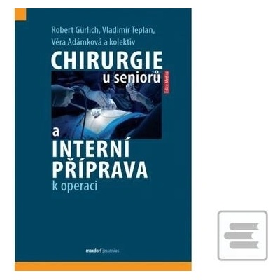 Chirurgie u seniorů a interní příprava k operaci