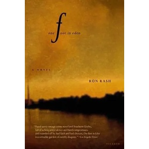 ONE FOOT IN EDEN | Ron Rash (2001)