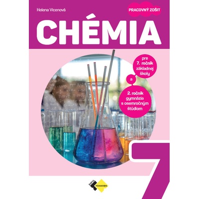 Chémia pre 7. ročník ZŠ a 2. ročník GOŠ- pracovný zošit