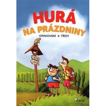 Hurá na prázdniny - Opakování 4. třídy Petr Šulc