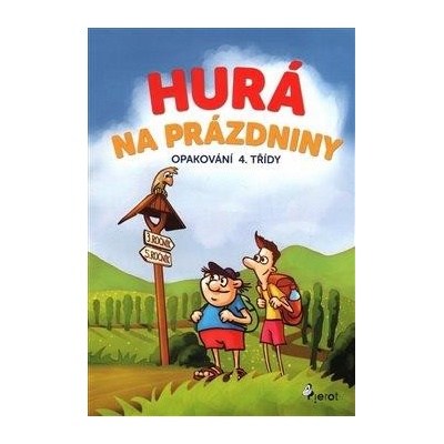 Hurá na prázdniny - Opakování 4. třídy Petr Šulc