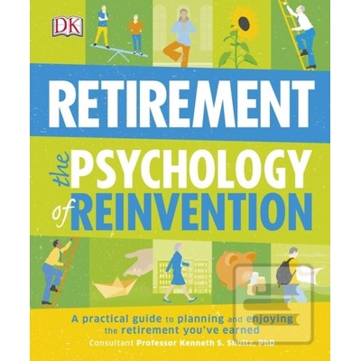 Retirement: The Psychology of Reinvention - Dorling Kindersley