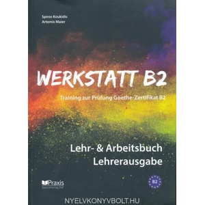 Werkstatt B2 - Lehr- & Arbeitsbuch, Lehrerausgabe | Spiros Koukidis, Artemis Maier (2019)