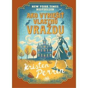 Ako vyriešiť vlastnú vraždu | Kristen Perrin (2025)