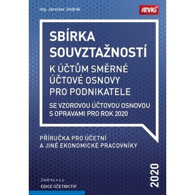 ANAG Sbírka souvztažností k účtům směrné účtové osnovy se vzorovou účtovou osnovou s opravami pro rok 2020 - JINDRÁK Jaroslav Ing.