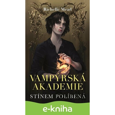 Stínem políbená - Richelle Mead