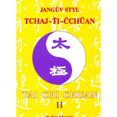 Jangův styl tchaj-ťi čchüan 2. díl - Jwing-Ming Jang