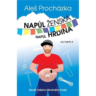 Napůl ženská, napůl hrdina - Aleš Procházka