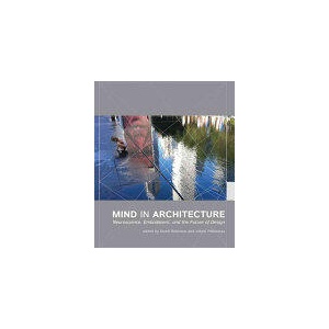 Mind in Architecture | Sarah Robinson, Juhani Pallasmaa (ISBN: 9780262533607)