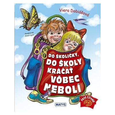 Do školičky, do školy kráčať vôbec nebolí