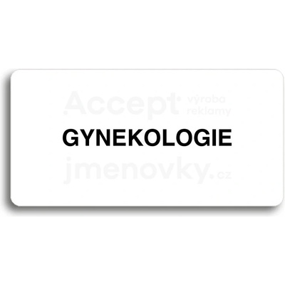 ACCEPT Piktogram GYNEKOLOGIE - bílá tabulka - černý tisk bez rámečku