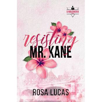 Page & Vine Resisting Mr. Kane | Lucas, Rosa