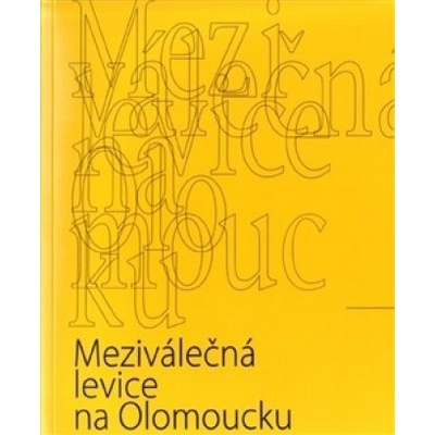 Meziválečná levice na Olomoucku - Šárka Bartošová, Josef Bieberle