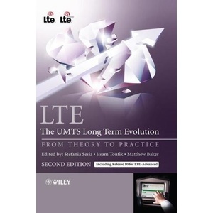 LTE - The UMTS Long Term Evolution - From Theory to Practice 2e | Stefania Sesia, Issam Toufik, Matthew Baker (ISBN: 9780470660256)