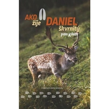 Ako žije daniel škvrnitý