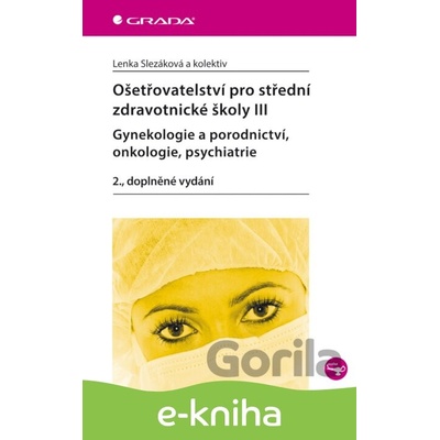 Ošetřovatelství pro střední zdravotnické školy III CZ