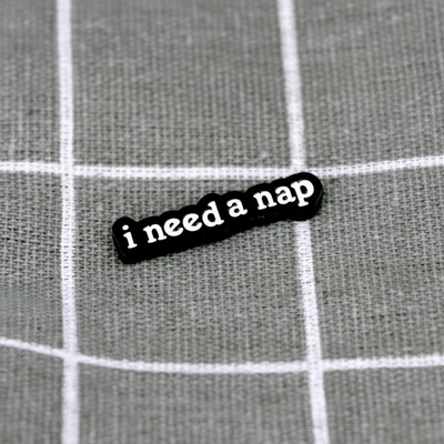 Pinarna I need a nap / Potřebuji šlofíčka