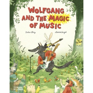 Wolfgang and the Magic of Music (ISBN: 9780500660430)