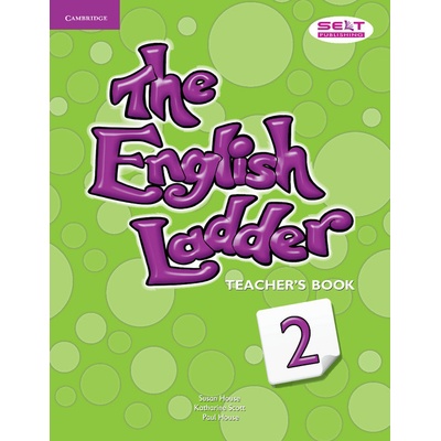 The English Ladder 2 Teacher's Book House S Scott K & House P