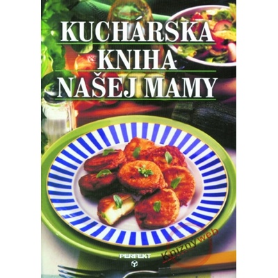 Kuchárska kniha našej mamy - Ivan Drobný