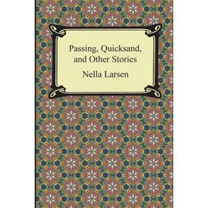 Passing, Quicksand, and Other Stories | Nella Larsen (ISBN: 9781420951059)