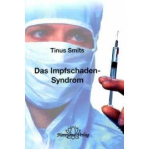 Das Impfschaden-Syndrom | Tinus Smits (ISBN: 9783921383704)